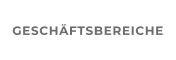 GESCHÄFTSBEREICHE